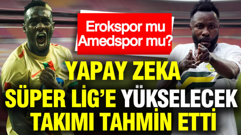 yapay-zeka-super-lige-yukselecek-takimi-tahmin-etti-amedspor-mu-esenler-erokspor-mu-5pjZkBDj